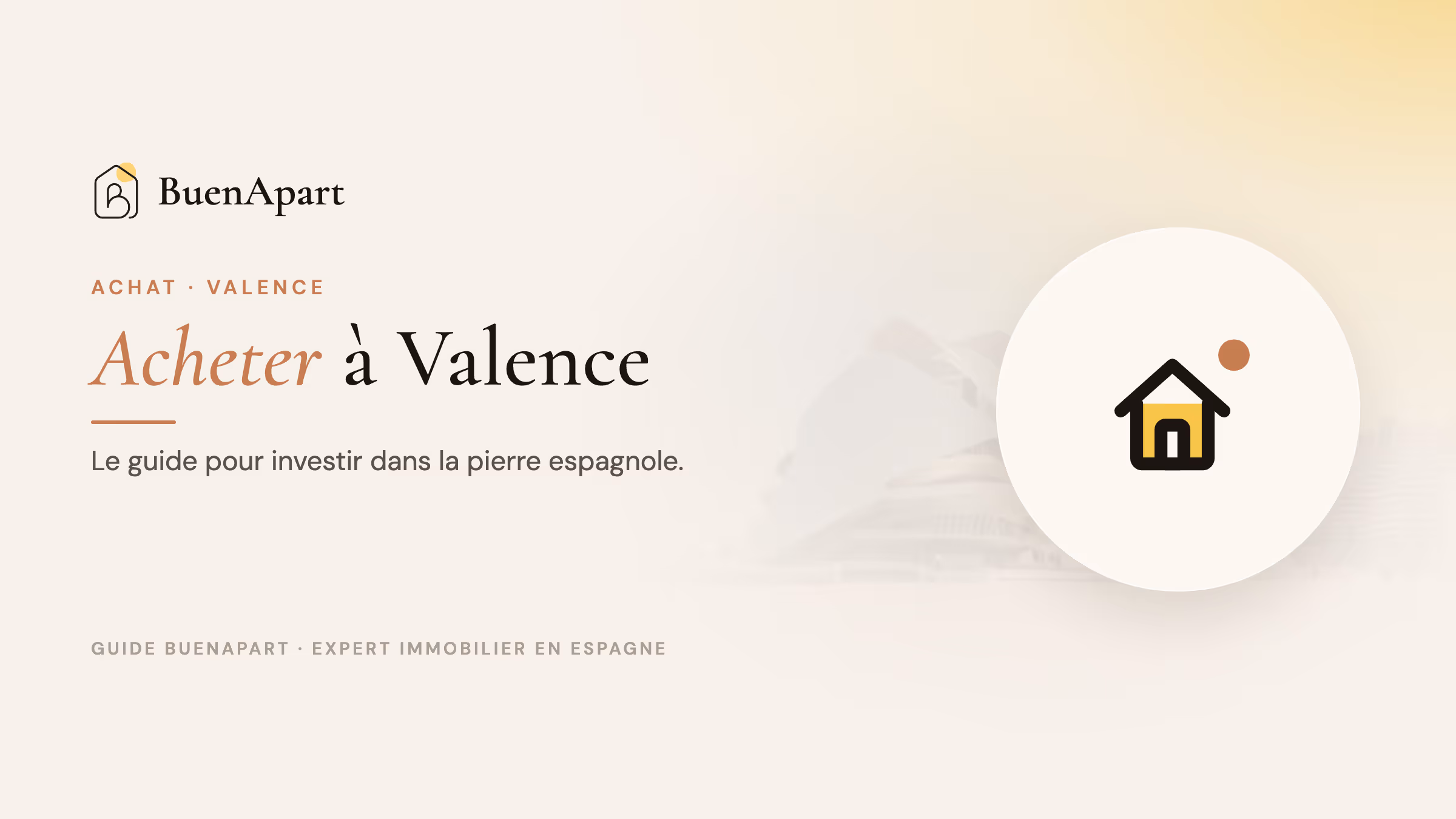 Guide BuenApart — immobilier espagne valence acheter 2025