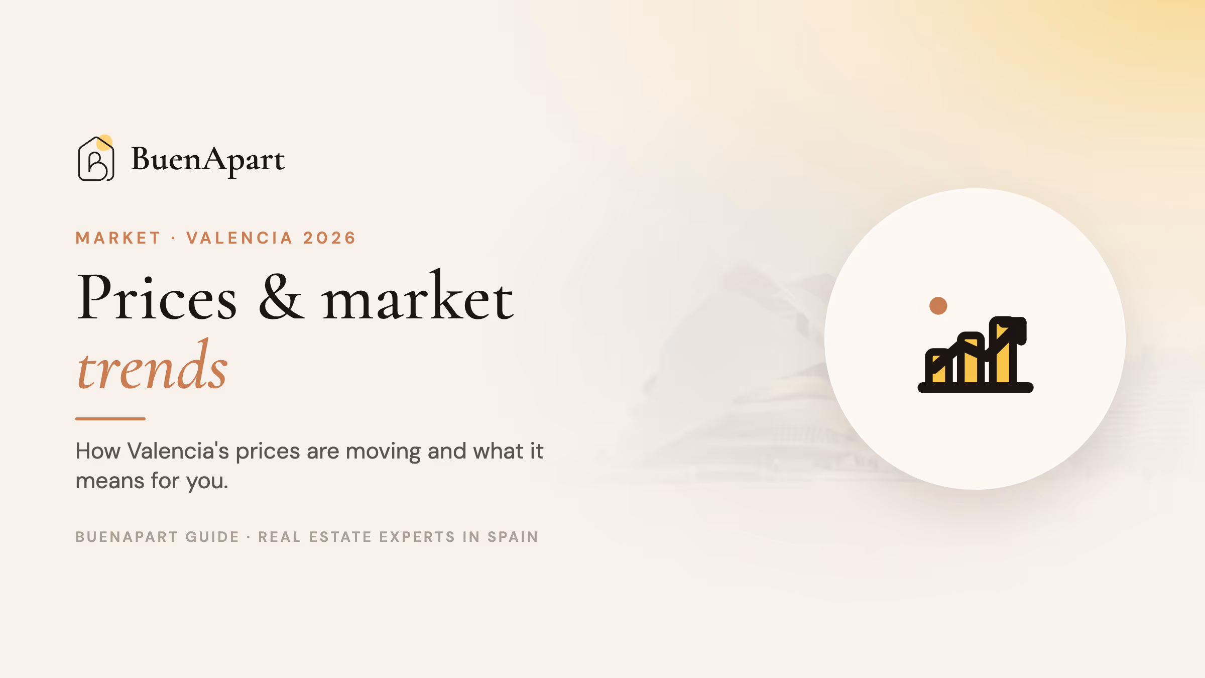 Valencia real estate market prices and trends: BuenApart guide