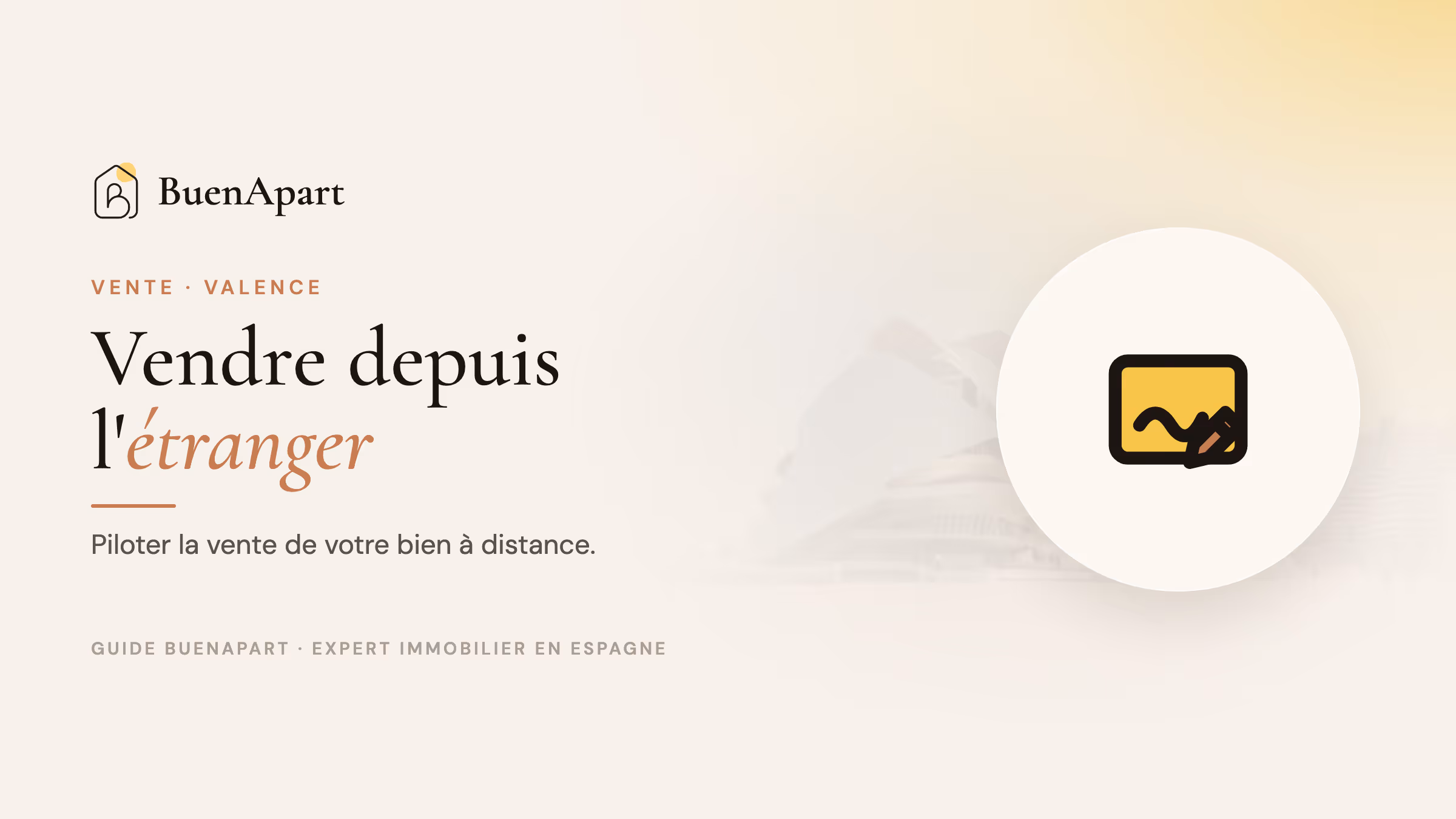 Guide BuenApart — vendre bien valence depuis etranger
